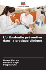 L'orthodontie preventive dans la pratique clinique