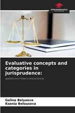 Evaluative concepts and categories in jurisprudence