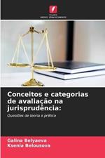 Conceitos e categorias de avaliacao na jurisprudencia