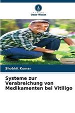 Systeme zur Verabreichung von Medikamenten bei Vitiligo