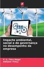 Impacto ambiental, social e de governanca no desempenho da empresa