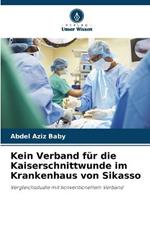 Kein Verband fur die Kaiserschnittwunde im Krankenhaus von Sikasso