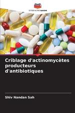 Criblage d'actinomycetes producteurs d'antibiotiques