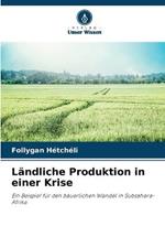 Landliche Produktion in einer Krise