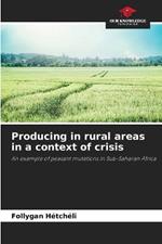 Producing in rural areas in a context of crisis