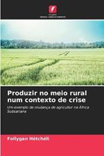 Produzir no meio rural num contexto de crise