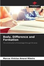 Body, Difference and Formation