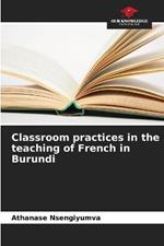 Classroom practices in the teaching of French in Burundi