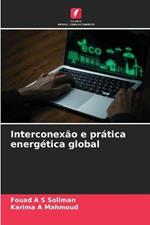 Interconexao e pratica energetica global