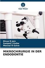 Mikrochirurgie in Der Endodontie