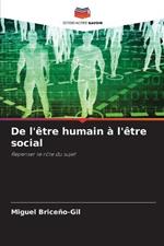 De l'etre humain a l'etre social