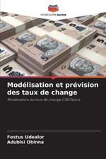 Modelisation et prevision des taux de change