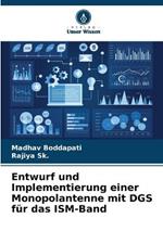 Entwurf und Implementierung einer Monopolantenne mit DGS fur das ISM-Band