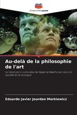 Au-dela de la philosophie de l'art