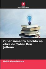 O pensamento hibrido na obra de Tahar Ben Jelloun