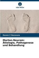 Morton-Neurom: AEtiologie, Pathogenese und Behandlung