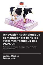 Innovation technologique et manageriale dans les systemes familiaux des PAPA/DF