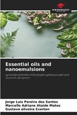 Essential oils and nanoemulsions