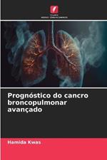 Prognostico do cancro broncopulmonar avancado
