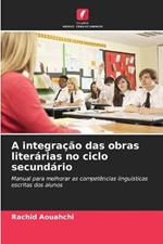 A integracao das obras literarias no ciclo secundario