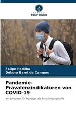 Pandemie-Pravalenzindikatoren von COVID-19