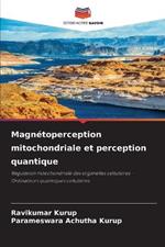 Magnetoperception mitochondriale et perception quantique