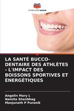 La Sante Bucco-Dentaire Des Athletes - l'Impact Des Boissons Sportives Et Energetiques