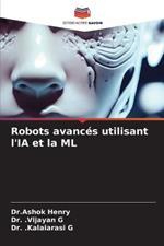 Robots avances utilisant l'IA et la ML