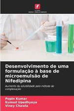 Desenvolvimento de uma formulacao a base de microemulsao de Nifedipina