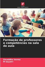 Formacao de professores e competencias na sala de aula