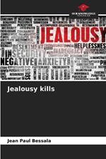 Jealousy kills