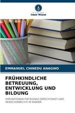 Fruhkindliche Betreuung, Entwicklung Und Bildung