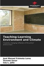 Teaching-Learning Environment and Climate