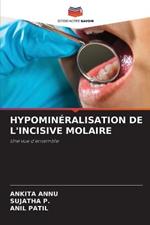 Hypomineralisation de l'Incisive Molaire