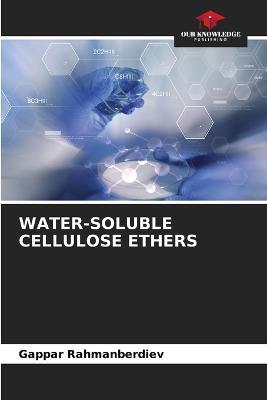 Water-Soluble Cellulose Ethers - Gappar Rahmanberdiev - cover