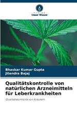 Qualitatskontrolle von naturlichen Arzneimitteln fur Leberkrankheiten