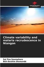 Climate variability and malaria recrudescence in Niangon