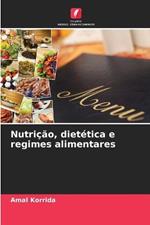 Nutricao, dietetica e regimes alimentares