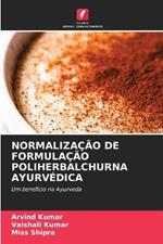 Normalizacao de Formulacao Poliherbalchurna Ayurvedica