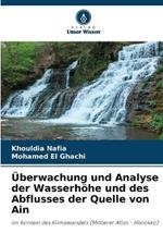 UEberwachung und Analyse der Wasserhoehe und des Abflusses der Quelle von Ain