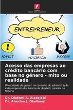 Acesso das empresas ao credito bancario com base no genero - mito ou realidade