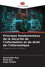 Principes fondamentaux de la securite de l'information et du droit de l'informatique