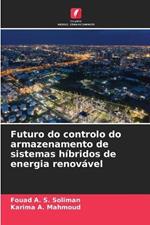 Futuro do controlo do armazenamento de sistemas hibridos de energia renovavel