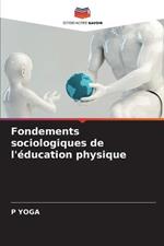 Fondements sociologiques de l'education physique