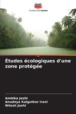 Etudes ecologiques d'une zone protegee