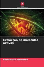 Extraccao de moleculas activas