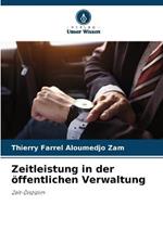 Zeitleistung in der oeffentlichen Verwaltung