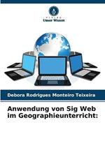 Anwendung von Sig Web im Geographieunterricht