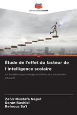 Etude de l'effet du facteur de l'intelligence scolaire