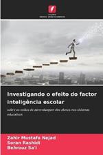 Investigando o efeito do factor inteligencia escolar